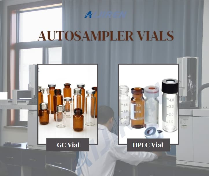 Which Autosampler Vials are Compatible with Your Chromatography Instrument?