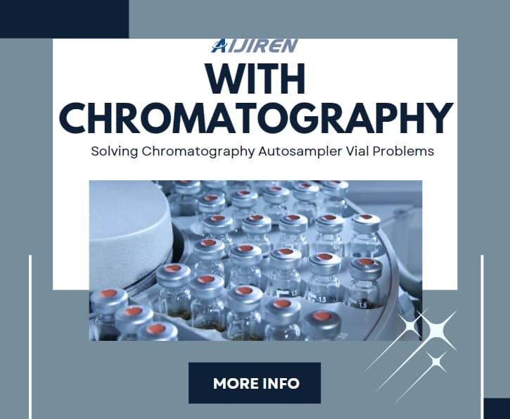 How to Troubleshoot Common Issues with Chromatography Autosampler Vials