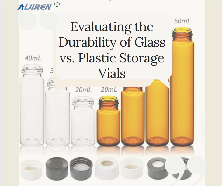 Evaluating the Durability of Glass vs. Plastic Storage Vials