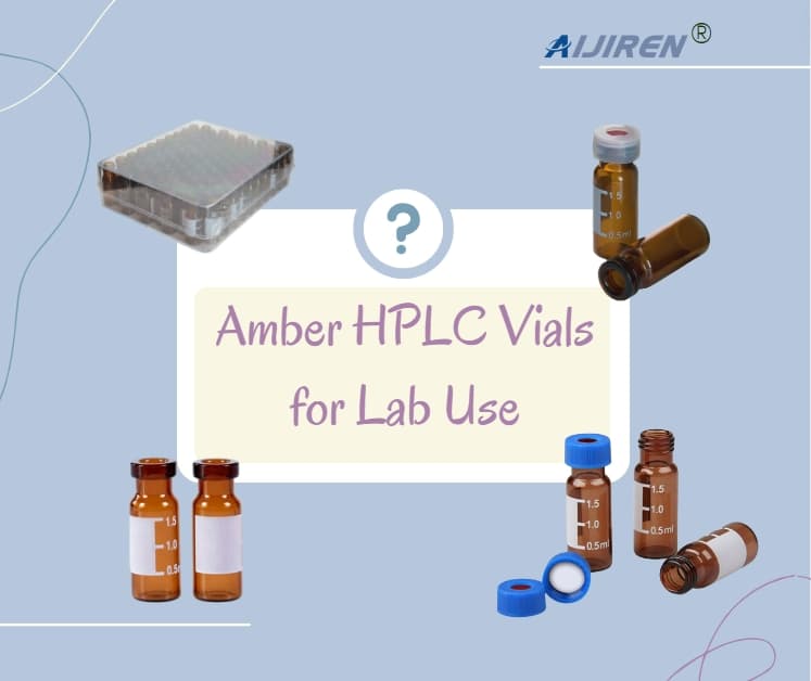 Amber HPLC Vials: Essential Tools for Accurate Chromatography