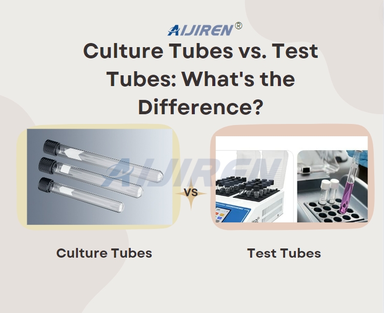 Culture Tubes vs. Test Tubes: What’s the Difference?