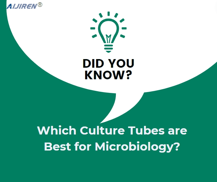 Which Culture Tubes are Best for Microbiology?